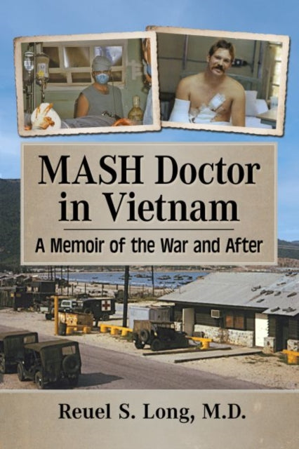 Book cover of: MASH Doctor in Vietnam. By: Reuel S. Long