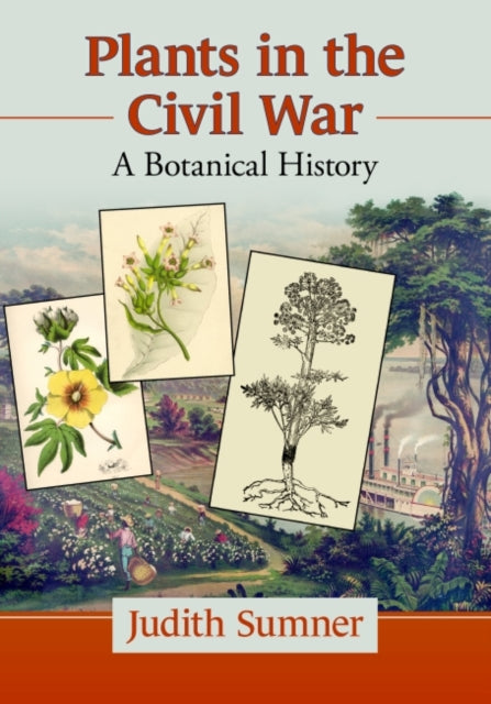 Book cover of: Plants in the Civil War. By: Judith Sumner