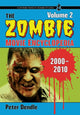 Book cover of: Zombie Movie Encyclopedia, Volume 2: 2000-2010. By: Peter Dendle
