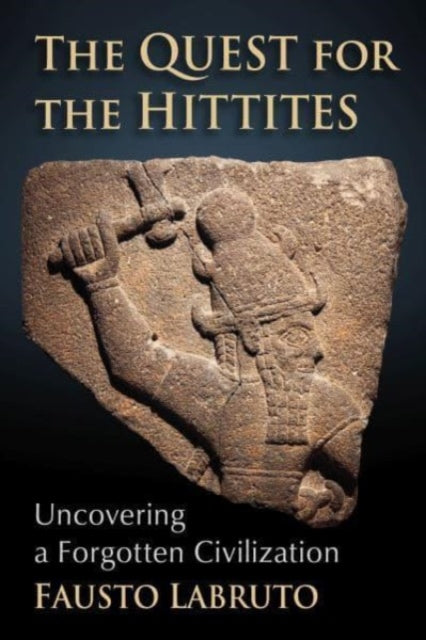 Book cover of: Quest for the Hittites. By: Fausto Labruto