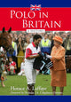 Book cover of: Polo in Britain. By: Horace A. Laffaye