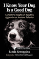 Book cover of: I Know Your Dog Is a Good Dog. By: Linda Scroggins