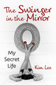 Book cover of: Swinger in the Mirror. By: Kim Lee