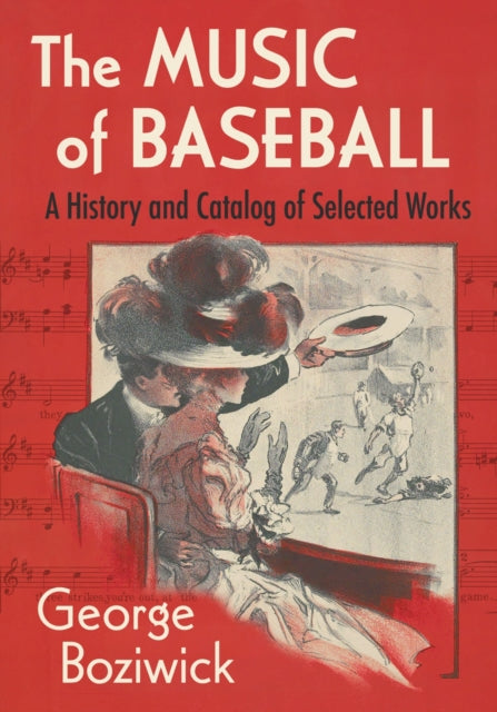 Book cover of: Music of Baseball. By: George Boziwick