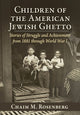 Book cover of: Children of the American Jewish Ghetto. By: Chaim M. Rosenberg