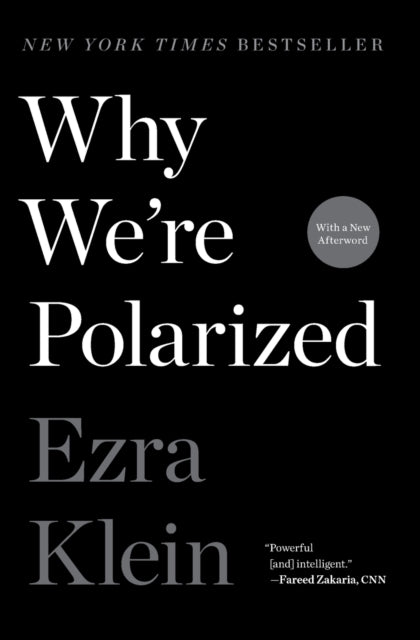 Book cover of: Why We're Polarized. By: Ezra Klein