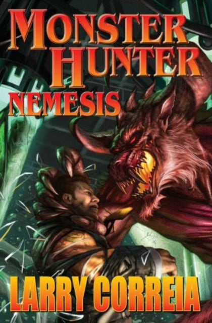 Book cover of: Monster Hunter: Nemesis. By: Larry Correia