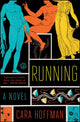 Book cover of: Running. By: Cara Hoffman