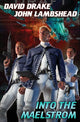 Book cover of: Into The Maelstrom. By: David Drake