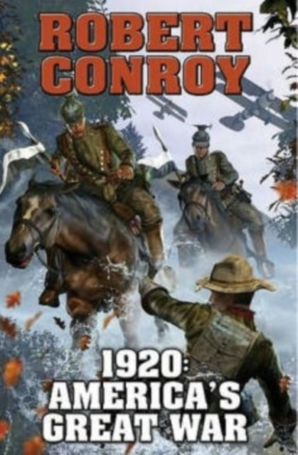 Book cover of: 1920: America's Great War. By: Robert Conroy