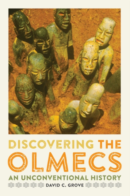 Book cover of: Discovering the Olmecs. By: David C. Grove