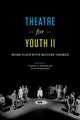 Book cover of: Theatre for Youth II. By: Coleman A. Jennings