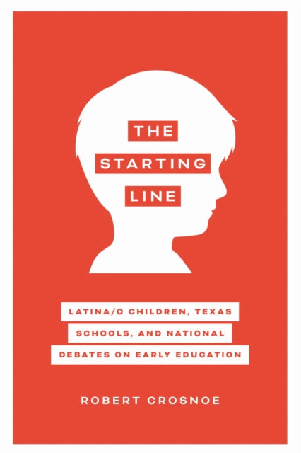 Book cover of: Starting Line. By: Robert Crosnoe