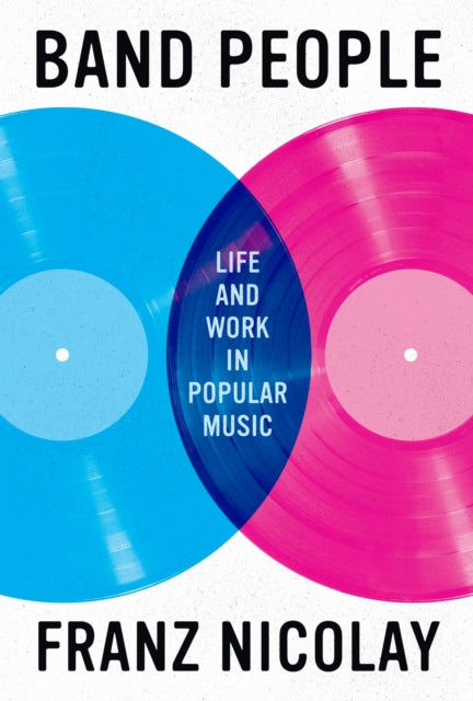 Book cover of: Band People. By: Franz Nicolay