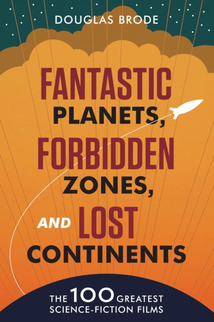 Book cover of: Fantastic Planets, Forbidden Zones, and Lost Continents. By: Douglas Brode