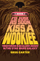 Book cover of: I'd Just As Soon Kiss a Wookiee