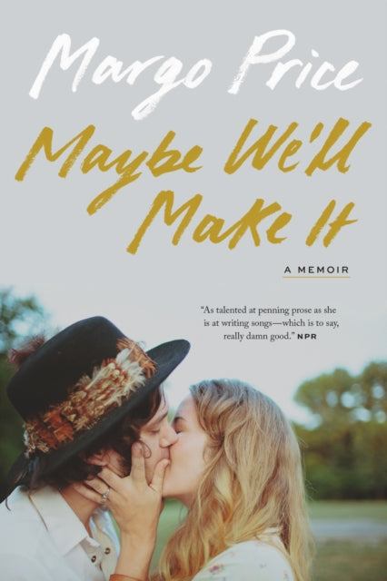 Book cover of: Maybe We'll Make It