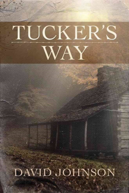 Book cover of: Tucker's Way. By: David Johnson