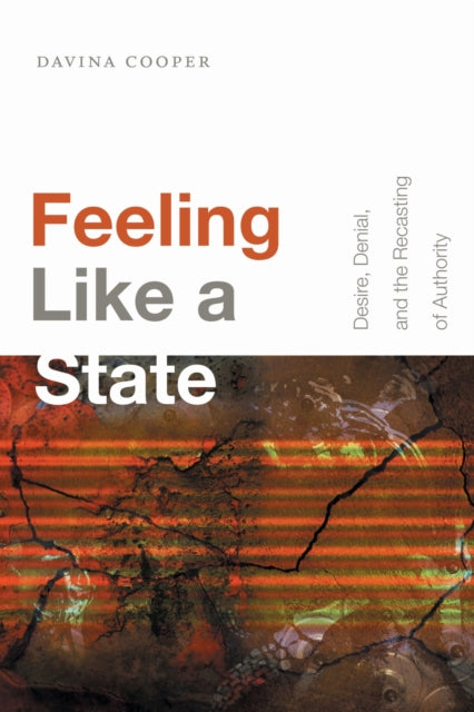 Book cover of: Feeling Like a State. By: Davina Cooper