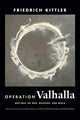 Book cover of: Operation Valhalla. By: Friedrich Kittler
