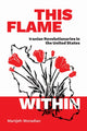 Book cover of: This Flame Within. By: Manijeh Moradian