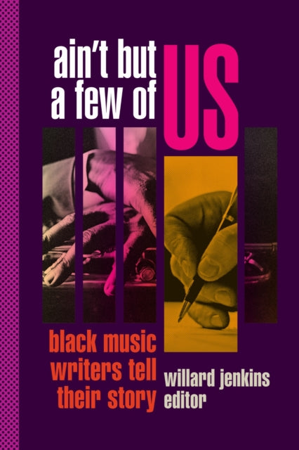 Book cover of: Ain't but a Few of Us. By: Willard Jenkins
