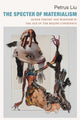 Book cover of: Specter of Materialism. By: Petrus Liu