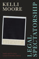 Book cover of: Legal Spectatorship. By: Kelli Moore