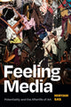 Book cover of: Feeling Media. By: Miryam Sas