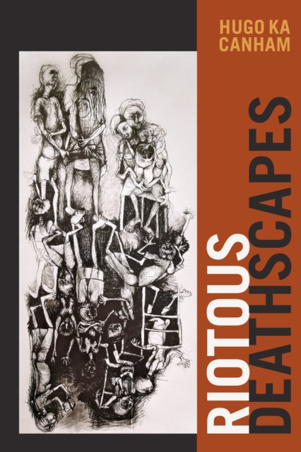 Book cover of: Riotous Deathscapes. By: Hugo ka Canham