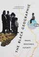 Book cover of: Black Geographic. By: Camilla Hawthorne