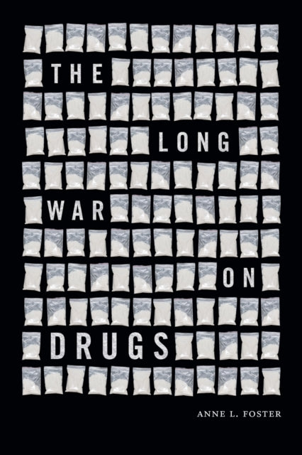 Book cover of: Long War on Drugs. By: Anne L. Foster