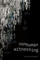 Book cover of: Nonhuman Witnessing. By: Michael Richardson (undifferentiated)