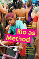 Book cover of: Rio As Method. By: Paul Amar
