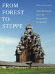 Book cover of: From Forest to Steppe. By: William Craft Brumfield