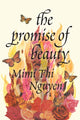 Book cover of: Promise of Beauty. By: Mimi Thi Nguyen