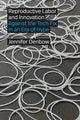 Book cover of: Reproductive Labor and Innovation. By: Jennifer Denbow