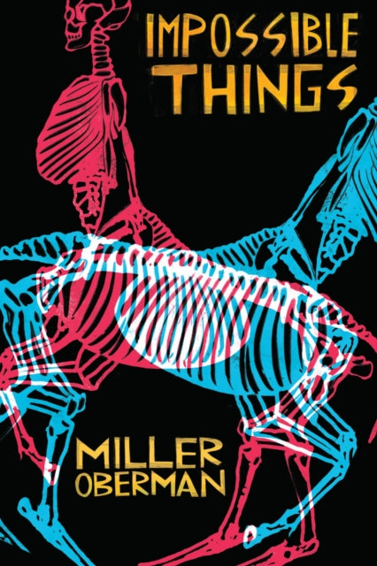 Book cover of: Impossible Things. By: Miller Oberman