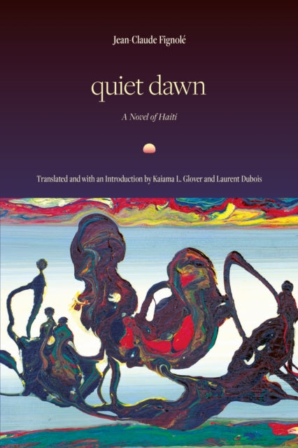Book cover of: Quiet Dawn. By: Jean-Claude Fignolé