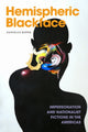 Book cover of: Hemispheric Blackface. By: Danielle M. Roper