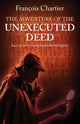Book cover of: Adventure of the Unexecuted Deed. By: Fracois Chartier