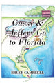 Book cover of: Gussy & Jeffery Go to Florida. By: Bruce Campbell