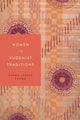 Book cover of: Women in Buddhist Traditions. By: Karma Lekshe Tsomo