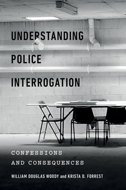 Book cover of: Understanding Police Interrogation. By: William Douglas Woody