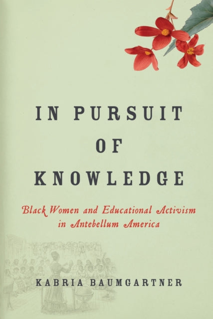 Book cover of: In Pursuit of Knowledge. By: Kabria Baumgartner