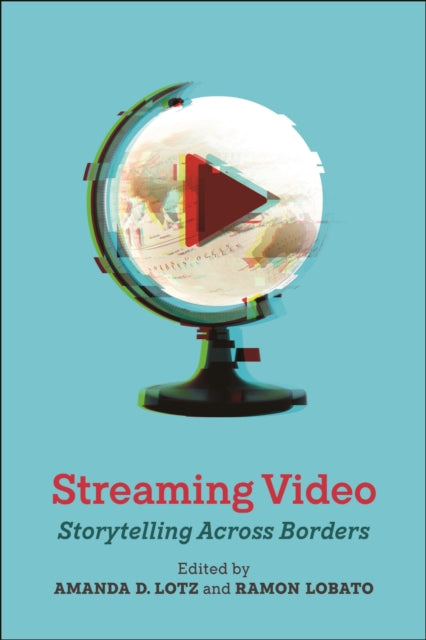 Book cover of: Streaming Video. By: Amanda D. Lotz