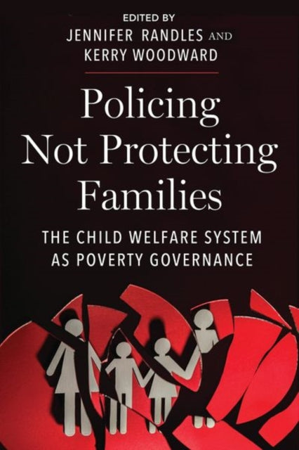 Book cover of: Policing not Protecting Families. By: Jennifer Randles