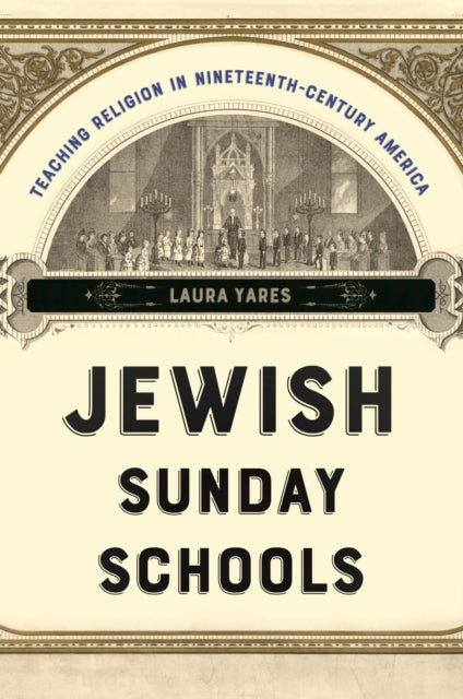 Book cover of: Jewish Sunday Schools. By: Laura Yares