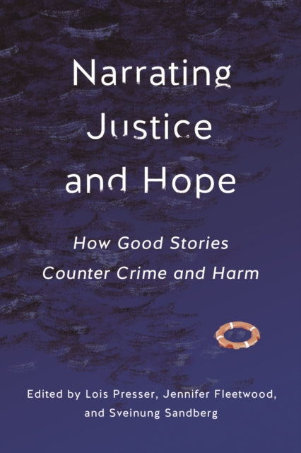 Book cover of: Narrating Justice and Hope. By: Lois Presser