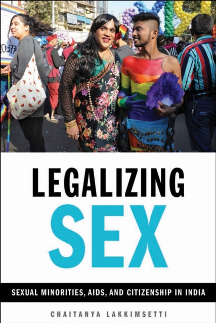 Book cover of: Legalizing Sex. By: Chaitanya Lakkimsetti